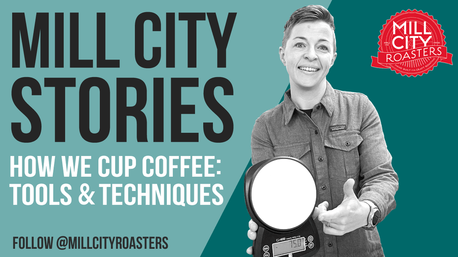 How We Cup Coffee: Tools & Techniques