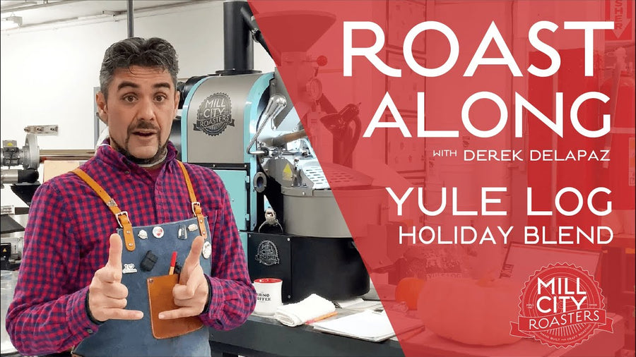 Roast Along: Yule Log Holiday Blend