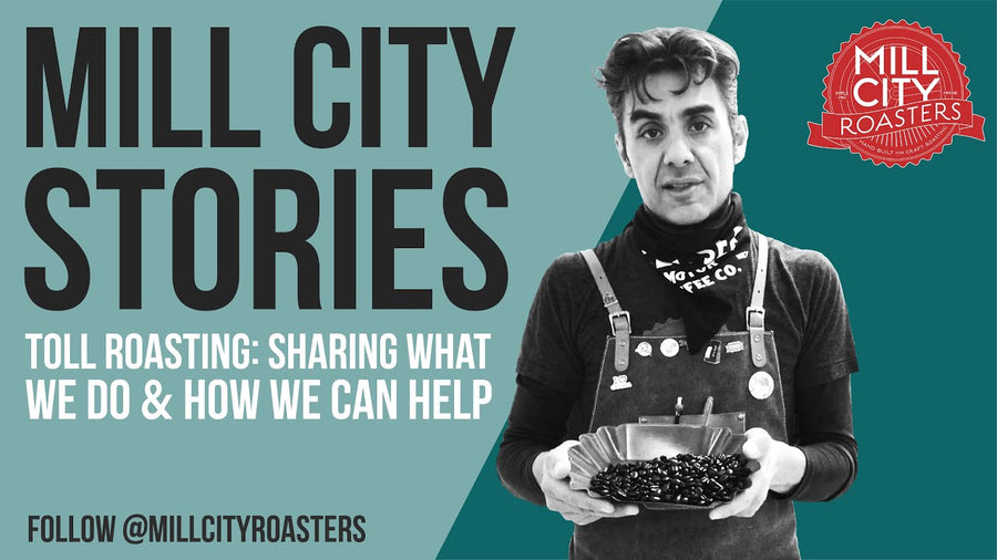 Toll Roasting: Sharing What We Do & How We Can Help